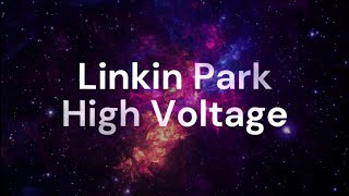 Linkin Park - 14 High Voltage (Lyrics)