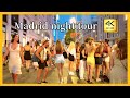 [4K] 🇪🇦Walking in MADRID city center on a HOT SUMMER evening 🔥 | Where to go in Madrid at night