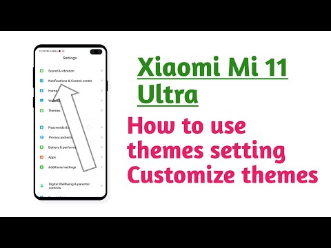 Xiaomi Mi 11 Ultra , themes setting customize themes setting tips and tricks