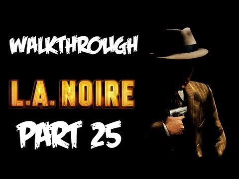 LA Noire: Walkthrough Part 25 [Case 10] - Let's Play (Gameplay & Commentary)