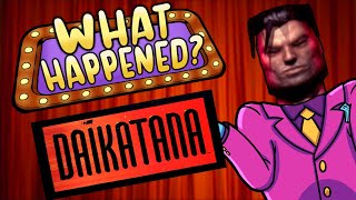 What Happened? - Daikatana