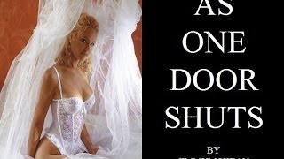 AS ONE DOOR SHUTS