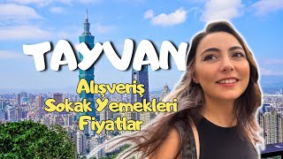 TAIPEI | Otel Turu, Fiyatlar, Sokak Yemekleri ve Alışveriş