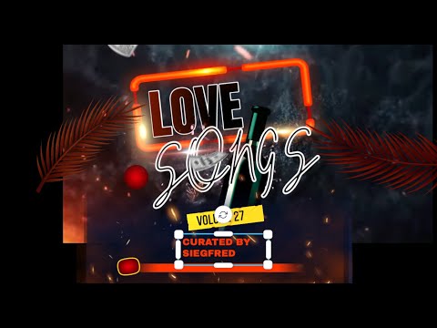 Lovesongs Volume 27  Curated by Siegfred..