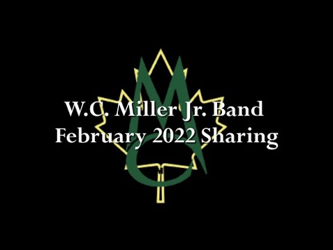 W.C. Miller Jr. Band - February 2022 Sharing!