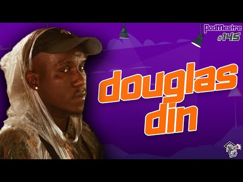 DOUGLAS DIN - PodMestre #145