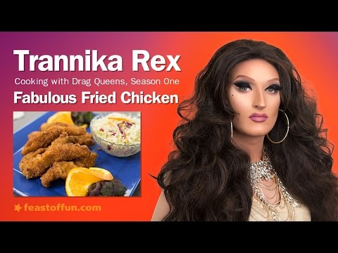 Cooking w/ Drag Queens - Trannika Rex - Fabulous Fried Chicken Fingers