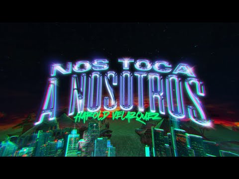 Harold Velazquez - Nos Toca a Nosotros (Video Lyric)