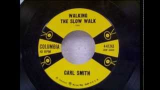 Carl Smith - Walking The Slow Walk