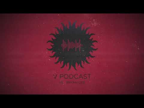 V Podcast 118 - Hosted by Bryan Gee