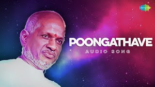 Download lagu Poongathave - Audio Song | Nizhalgal | Ilaiyaraaja | Deepan Chakravarthy | Uma Ramanan mp3 Download lagu Poongathave - Audio Song | Nizhalgal | Ilaiyaraaja | Deepan Chakravarthy | Uma Ramanan mp3
