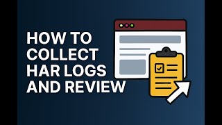 How to Capture HAR Logs   Step by Step Guide for Beginners