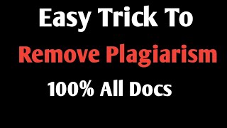 Easy Trick To Remove Plagiarism 100% from Any Type Of Documents|How To Remove Plagiarism | Turnitin|