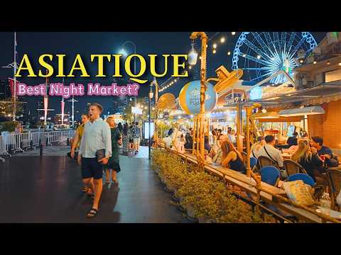 [BANGKOK] ASIATIQUE Walking Tour | Must-Visit Riverside Night Market in Thailand