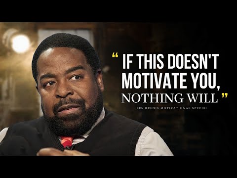 The Most Eye Opening 10 Minutes Of Your Life | Les Brown