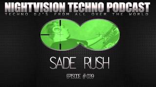 Sade Rush [H] - NightVision Techno PODCAST 39 pt.1