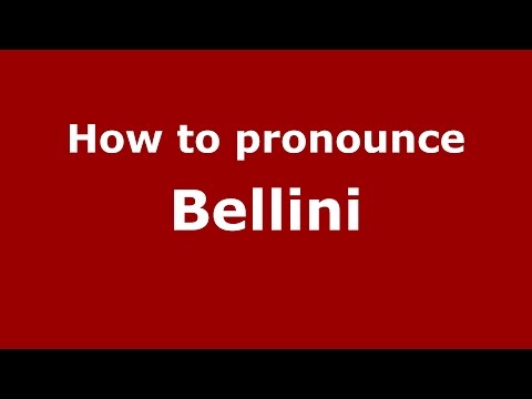 How to pronounce Bellini