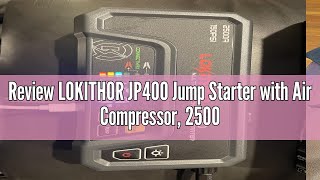 Review LOKITHOR JP400 Jump Starter with Air Compressor, 2500A 12V Car Battery Jumper Starter Portabl