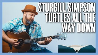 Sturgill Simpson Turtles All The Way Down Guitar Lesson + Tutorial