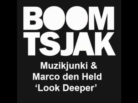 Muzikjunki & Marco Den Held - Look Deeper (Original Mix)