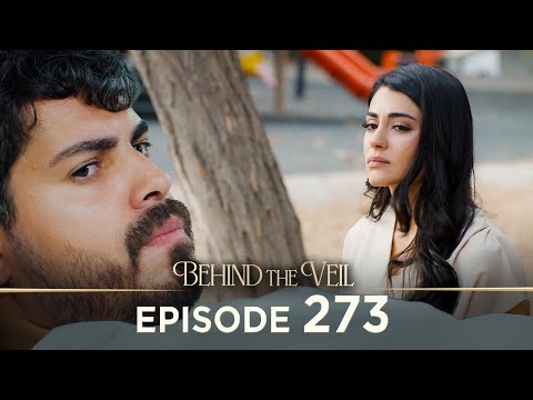 Gelin 273.Bölüm | Behind the Veil Episode 273 [ Season 3 ]