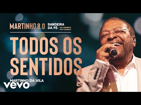 Martinho Da Vila - Todos Os Sentidos (Ao Vivo)