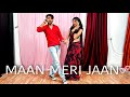Tu Maan Meri Jaan King Maan Meri Jaan Dance Cover Sonabhi Dance Video