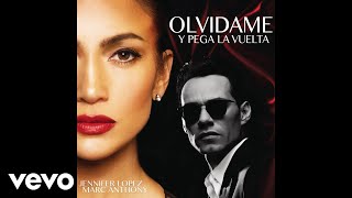 Jennifer Lopez, Marc Anthony - Olvídame y Pega la Vuelta (Audio)