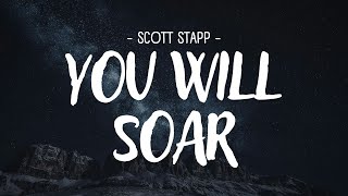 Scott Stapp - You Will Soar [Lyrics]