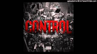 Grafh - Control (I'll Body You) (Kendrick Lamar Response)