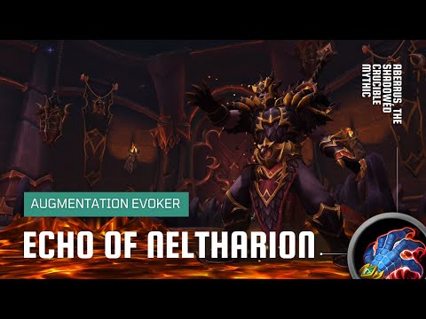 World Of Warcraft: Dragonflight | Echo of Neltharion Aberrus Mythic | Augmentation Evoker