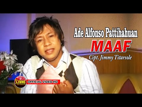 MAAF - ADE ALFONSO PATTIHAHUAN - KEVINS MUSIC PRODUCTION ( OFFICIAL VIDEO HD )