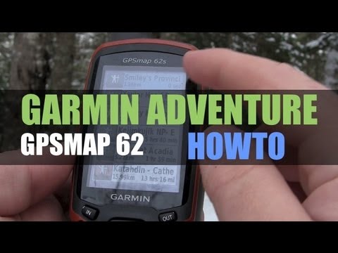 Garmin Adventures with Garmin GPSMAP 62 64 64X