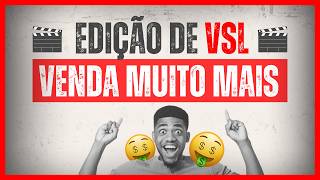 Eu vou editar o seu vídeo vsl