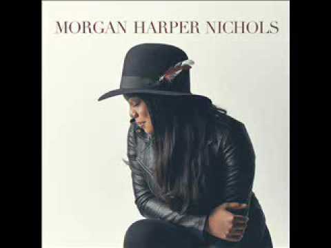 Morgan Harper Nichols - Morgan Harper Nichols