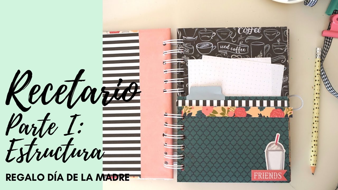 Idea regalo Día de la Madre: RECETARIO FÁCIL para principiantes (Parte I) - Tutorial Scrapbooking