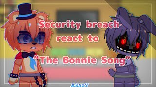 Security breach react to The Bonnie Song / Securit