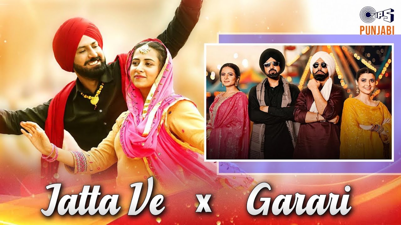Jatta Ve X Garari | Sarbala Ji Movie Songs | Gippy Grewal, Sargun Mehta, Ammy Virk, Nimrat Khaira