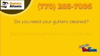 Gutter Cleaners Atlanta (770) 285-7095