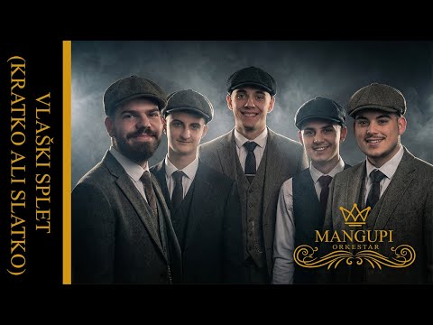 Orkestar "MANGUPI" - VLAŠKI SPLET (kratko ali slatko)