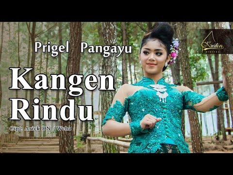 Prigel Pangayu - Kangen Rindu (Official Music Video)