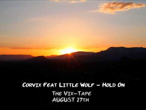 Corvix Feat Little Wolf  - Hold On - My Mask Vol 2