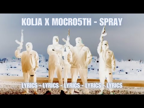 KOLJA X MOCRO5TH - SPRAY LYRICS 💀