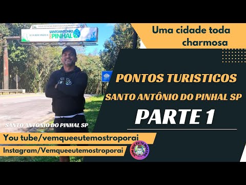 SANTO ANTÔNIO DO PINHAL SP PONTOS TURISTICOS  PARTE 1