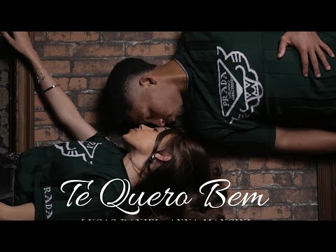 Te Quero Bem  | Lucas Daniel e Anna Mancini