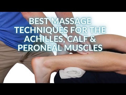 Best Massage techniques for the Achilles, Calf & Peroneal Muscles