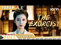 ID SUB The Exorcist Laga Fantasi Drama Chinese Movie 2023 IQIYI MOVIE THEATER