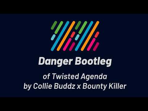 Collie Buddz x Bounty Killer - Twisted Agenda (Danger Bootleg)