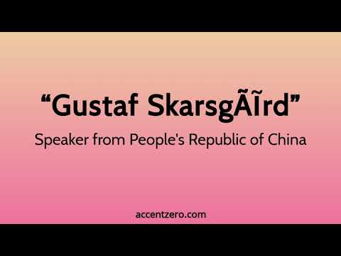 Pronounce "Gustaf Skarsgård" - Chinese accent vs. native U.S.
