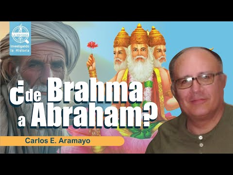 La relación entre BRAHMA y ABRAHAM | Lic. Carlos Aramayo